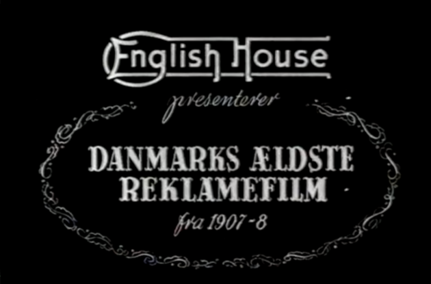 Introteks på danmarks ældste reklamefilm