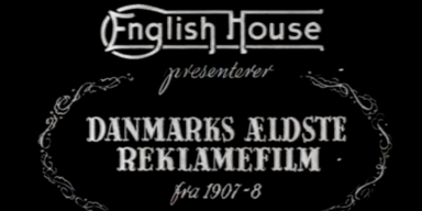 Introteks på danmarks ældste reklamefilm